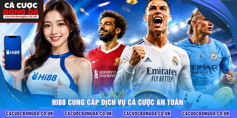 HI88 cung cấp dịch vụ cá cược an toàn